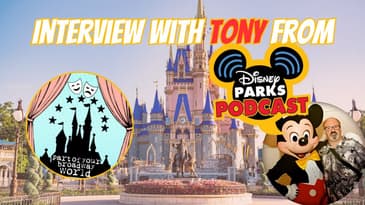 Part of your broadway world podcast(S3 EP15)a chat with Tony from Disney Parks podcast!