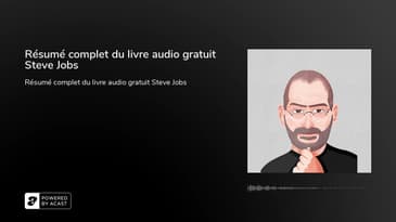 Résumé complet du livre audio gratuit Steve Jobs