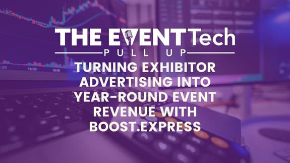 Turning Exhibitor Advertising Into Year-Round Event Revenue with Boost.Express