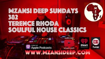 Soulful House Classics -Terence Rhoda -  MZANSI DEEP SUNDAYS 382
