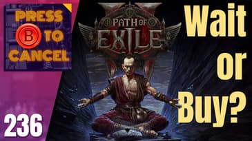 Path of Exile 2 - Should You Buy or Wait? - Press B Podcast Ep: 236