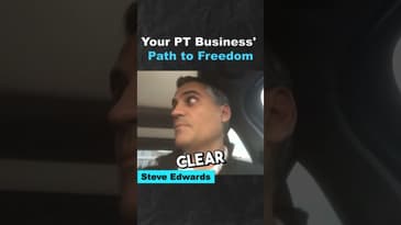 Your PT Business' Path to Freedom (Part 2)​