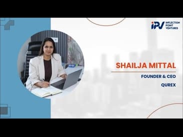 Shailja Mittal | Founder & CEO | Qurex | Experience with IPV
