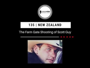 135. The Farm Gate Shooting of Scott Guy | New Zealand PODCAST PROMO