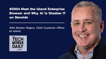 3304: Meet the Island Enterprise Browser and Why AI is Shadow IT on Steroids