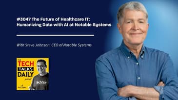 3047: The Future of Healthcare IT: Humanizing Data with AI at Notable Systems