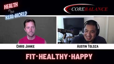 Health in the Real World with Chris Janke -  special guest Austin Toloza Sept 2020