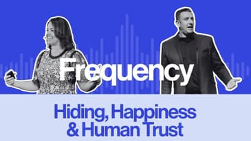 Frequency Ep 13: Hiding, Happiness & Human-AI Trust