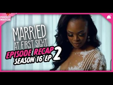 MAFS 16 Episode 2 Recap | A Perfect Match RHAPup