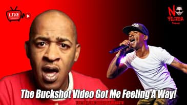 The Buckshot Video Got Me Feeling A Way!