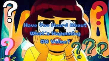 Jordan Have You Heard About What's Happening On Velma?