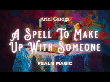 Psalm 28: Psalm Magic To Make Up With Someone