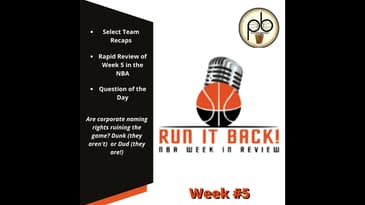 Run it Back! NBA Week in Review - Week 5