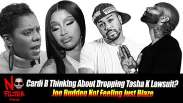 Cardi B Thinking About Dropping Tasha K Lawsuit? Joe Budden Not Feeling Just Blaze