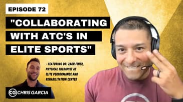 EP072: “Collaborating With ATC’s In Elite Sports” | Dr. Chris Garcia