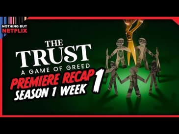Nothing But Netflix: The Trust | Week 1
