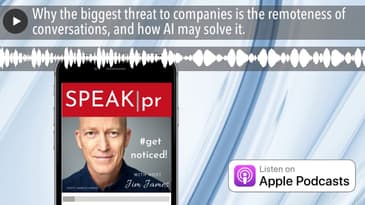 Why the biggest threat to companies is the remoteness of conversations, and how AI may solve it.