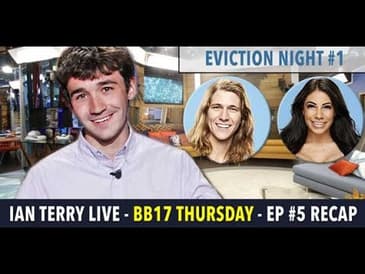 Big Brother 17 Episode 5 Recap | Thursday, July 2, 2015 after BB17 LIVE with Ian Terry