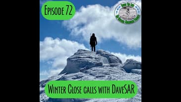 Episode 72 - Winter close calls with DaveSAR