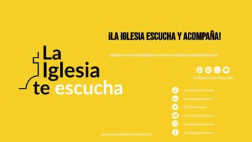 ¡La Iglesia escucha y acompaña!