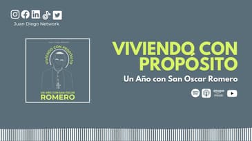 Día 210: Inspirar y Construir. | Viviendo con Propósito Día a día con San Oscar Romero