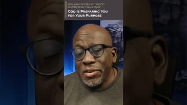 Wednesday Challenge - God is Preparing You for Your Purpose