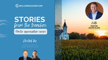 RL Episode 359: Stories from the Trenches (Pastor David Kling)