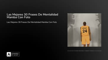Las Mejores 30 Frases De Mentalidad Mamba Con Foto