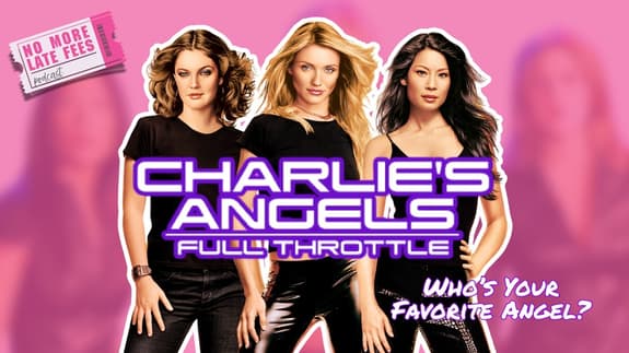 Charlie's Angels: Full Throttle 2003 | Who’s Your Favorite Angel?