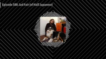 Episode 588: Jad Fair (of Half Japanese)