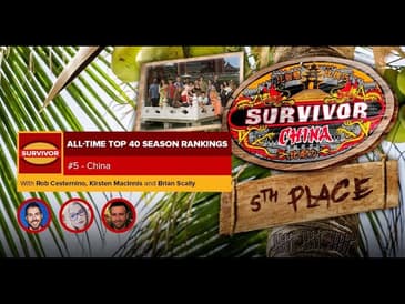 Survivor Top 40 Rankings | #5: Survivor: China