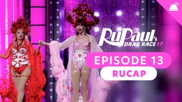 RuPaul’s Drag Race Season 17 Ep 13 Recap