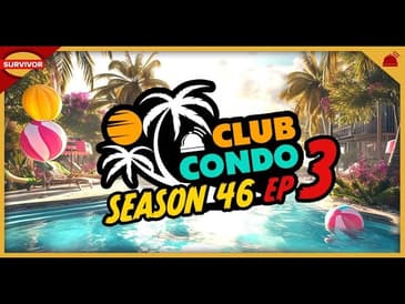 Survivor 46 | Club Condo Ep 3