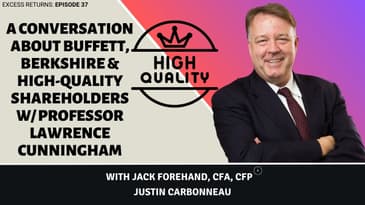 A Conversation about Buffett, Berkshire & High-Quality Shareholders w/ Lawrence Cunningham