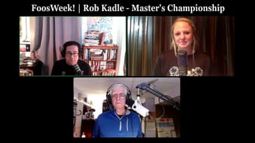 FoosWeek! | Rob Kadle - Master's Championships of Foosball