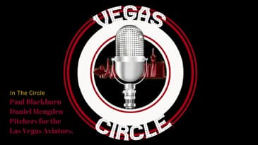 Vegas Circle S01 E20 Paul Blackburn and Daniel Mendgen (Las Vegas Aviators)