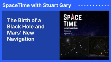 The Birth of a Black Hole and Mars' New Navigation