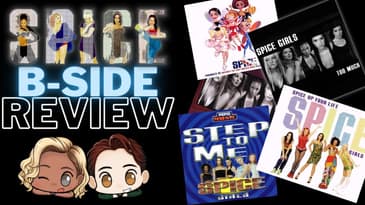 The B-Sides of Spice Girls “Spiceworld” - Honest Reviews