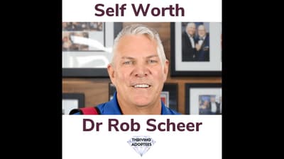 Self Worth With Dr Rob Scheer