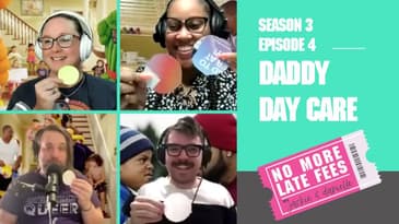 No More Late Fees - S3EP4 - Daddy Day Care