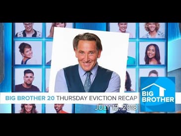 Big Brother 20 | Thursday Eviction Episode Recap, July 12