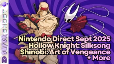 Nintendo Direct Sept 2025, Shinobi: Art of Vengeance, Downwell & More | Super Ghost Podcast