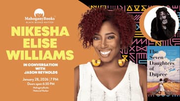 MahoganyBooks Front Row featuring Nikesha Elise Williams & Jason Reynolds