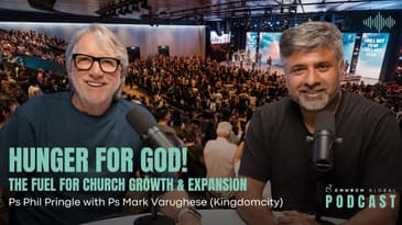 Conversations: Hunger For God! The fuel to church growth and expansion (with Ps Mark Varughese)