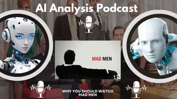 AI Analysis Podcast: Why You Should Watch Mad Men