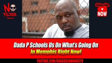 Dada P Schools Us On What’s Going On In Memphis Right Now!
