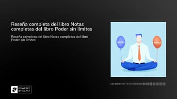 Reseña completa del libro Notas completas del libro Poder sin límites
