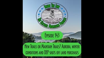 Episode 143 - Hiking Overflow: New Trails or Maintain Trails?