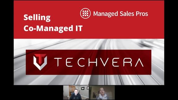 Selling Co-Managed IT with Techvera