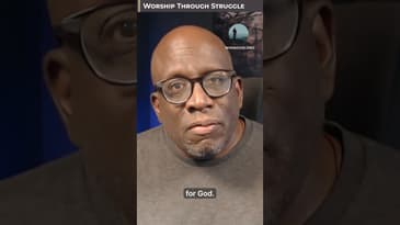 Worship Through Struggle